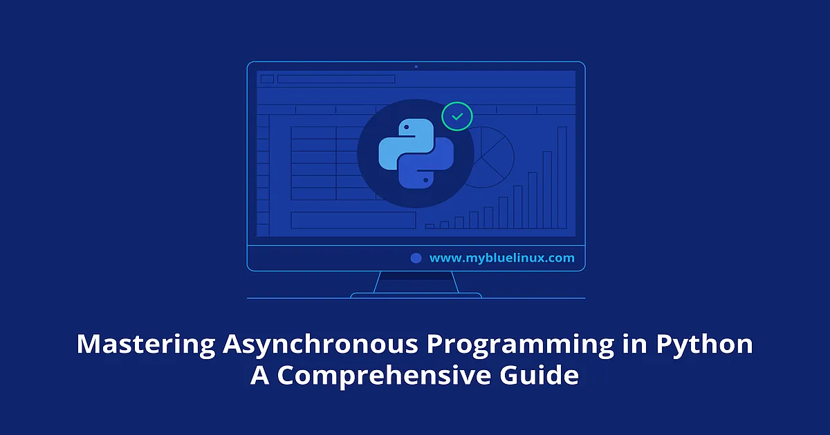 Mastering Asynchronous Programming In Python A Comprehensive Guide