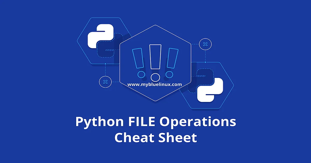 CheatSheet - Python File Operations - MyBlueLinux.com