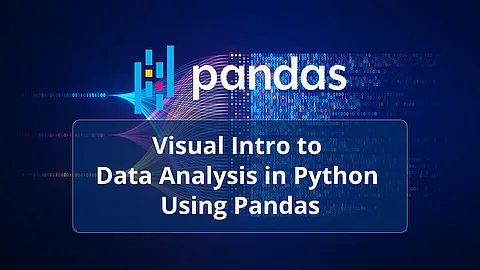 A Gentle Visual Intro to Data Analysis in Python Using Pandas