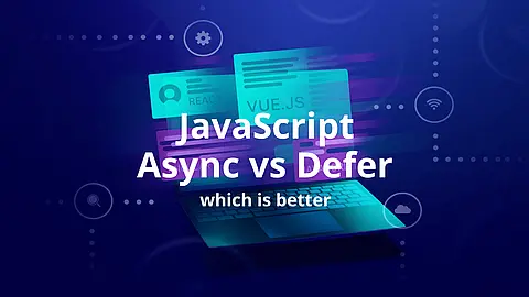 Async vs Defer in JavaScript: Which is Better?🤔